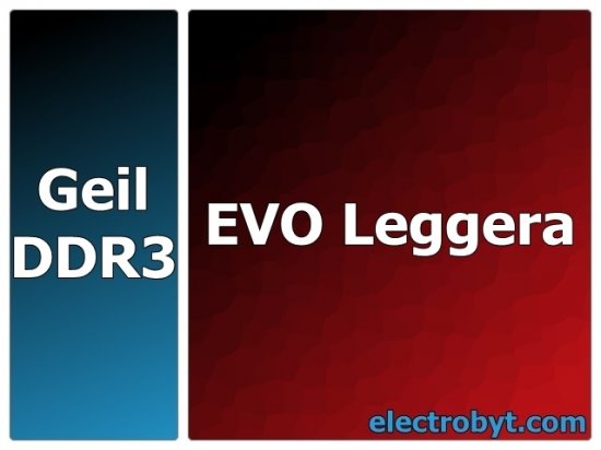 Geil GEL34GB1600C9SC PC3-12800 1600MHz 4GB XMP EVO Leggera 240pin DIMM Desktop Non-ECC DDR3 Memory - Discount Prices, Technical Specs and Reviews