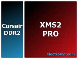 Corsair CM2X512-5400C4PRO 512MB XMS2 PRO CL4 675MHz PC2-5300 / PC2-5400 240-pin DIMM, Non-ECC DDR2 Desktop Memory - Discount Prices, Technical Specs and Reviews
