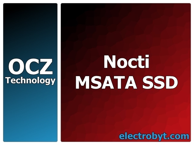 OCZ NOC-MSATA-60G 60GB Nocti MSATA SSD Internal Solid State Hard Drive - Discount Prices, Technical Specs and Reviews