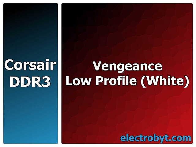 Corsair Vengeance Low Profile CML8GX3M2A1600C9W PC3-12800 1600MHz 8GB (2 x 4GB Kit) 240pin DIMM Desktop Non-ECC DDR3 Memory - Discount Prices, Technical Specs and Reviews