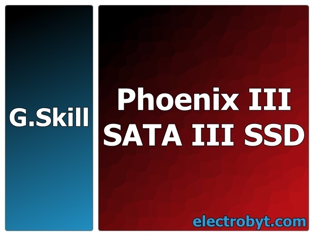 G.Skill FM-25S3-120GBP3 120GB Phoenix III Low Profile SATA III 6Gbps 2.5" SSD Internal Solid State Hard Drive - Discount Prices, Technical Specs and Reviews