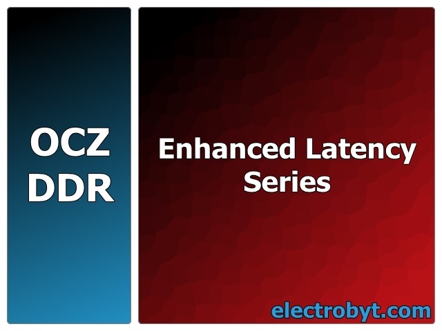 OCZ OCZ4331024ELDCPE-K 433MHz 1GB (2 x 512MB Kit) Enhanced Latency Series PC3500 DDR Memory - Discount Prices, Technical Specs and Reviews